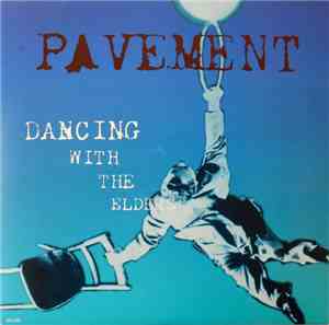 Pavement / Medusa Cyclone - Dancing With The Elders / Chemical
