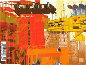 Planet Funk - The Switch