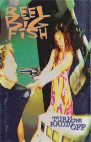 Reel Big Fish - Turn The Radio Off