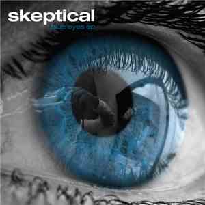 Skeptical  - Blue Eyes EP