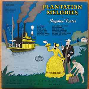 Stephen Foster - Plantation Melodies