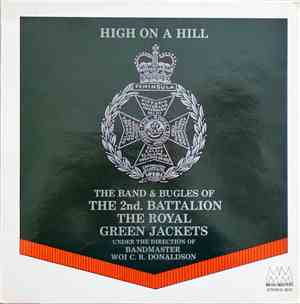 The Band & Bugles Of The 2nd. Battalion The Royal Green Jackets - High On A ...
