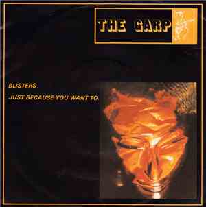 The Garp - Blisters / Just Because You Want To