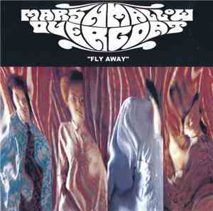 The Marshmallow Overcoat / Thee Hands Of Tyme - Fly Away / (Can’t Stop) The ...