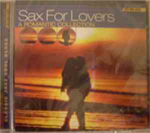 The Sensual Horns - Sax For Lovers - A Romantic Collection