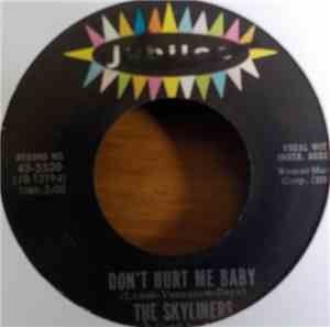The Skyliners - Don't Hurt Me Baby / I Run To You