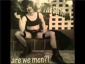 The Softcocks - Are We Men ?!