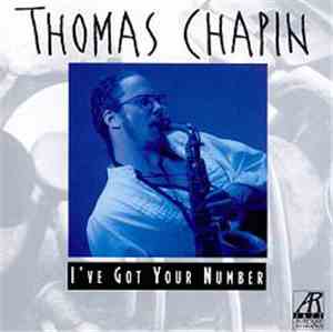 Thomas Chapin - I've Got Your Number