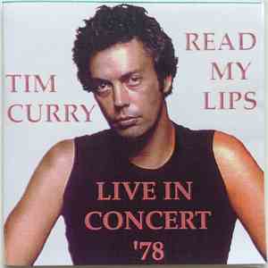 Tim Curry - Read My Lips Live In Concert '78