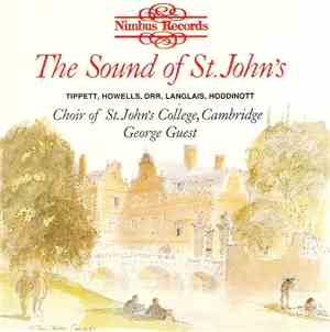 Tippett, Howells, Orr, Langlais, Hoddinott, Choir Of St. John's College, Ca ...
