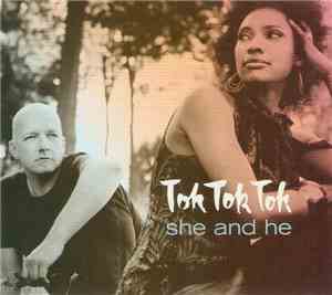 Tok Tok Tok - She And He