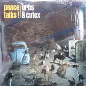 Urbs & Cutex - Peace Talks!