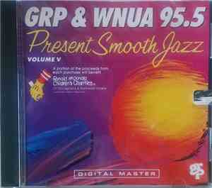 Various - GRP & WNUA 95.5 Presents Smooth Jazz Volume V