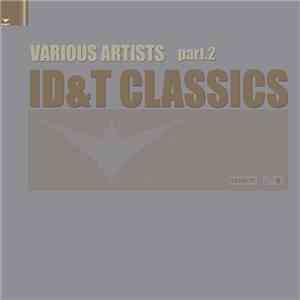 Various - ID&T Classics Part 2