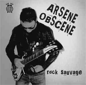 Arsène Obscène - Rock Sauvage