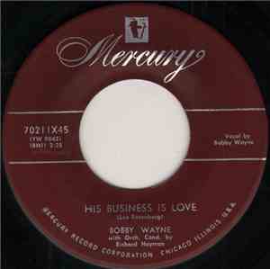 Bobby Wayne  - His Business Is Love / Miserable Love