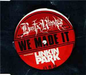 Busta Rhymes Featuring Linkin Park - We Made It
