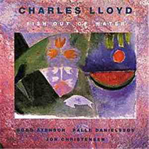 Charles Lloyd Quartet - Fish Out Of Water
