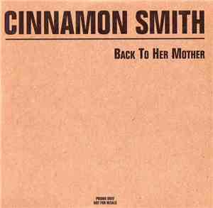 Cinnamon Smith - Back To Her Mother