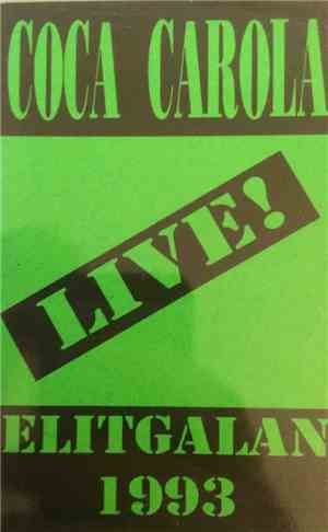Coca Carola - LIVE! Elitgalan 1993
