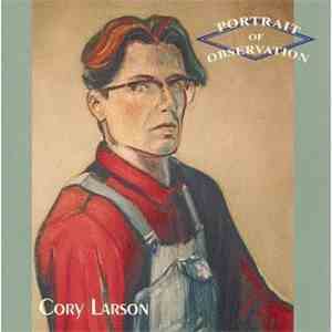 Cory Larson - Portrait Of Observation