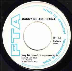 Danny De Argentina - Soy Tu Hombre Enamorado