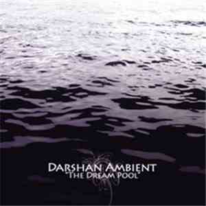 Darshan Ambient - The Dream Pool