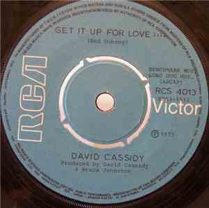 David Cassidy - I Write The Songs / Get It Up For Love