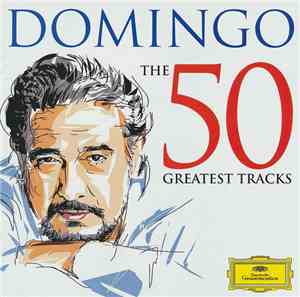 Domingo - The 50 Greatest Tracks