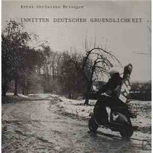 Ernst Christian Driedger - Inmitten Deutscher Gruendlichkeit