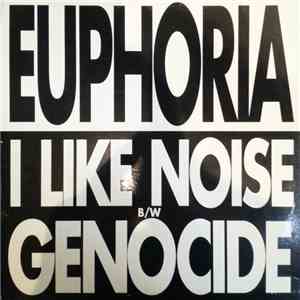 Euphoria  - I Like Noise