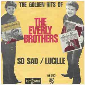 Everly Brothers - So Sad / Lucille
