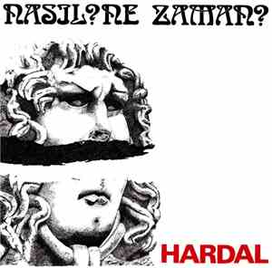 Hardal - Nasıl? Ne Zaman?