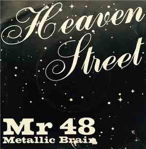 Heaven Street - Mr 48 / Metallic Brain