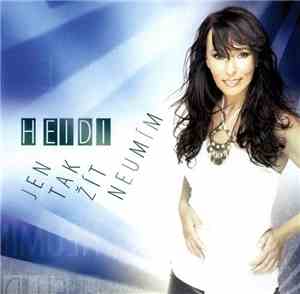 Heidi - Jen Tak Žít Neumím