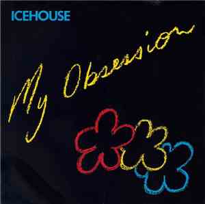 Icehouse - My Obsession
