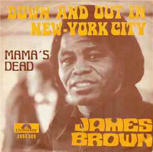 James Brown - Down And Out In New York City