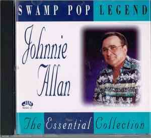 Johnnie Allan - Swamp Pop Legend  The Essential Collection