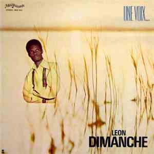 Leon Dimanche Et Les Lionceaux Des Cayes - Une Voix...