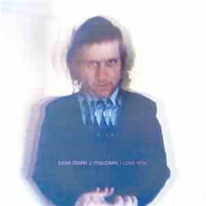 Mark Mulcahy - Dear Mark J. Mulcahy, I Love You