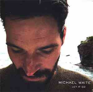 Michael Waite  - Let It go