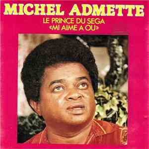 Michel Admette - Mi Aime A Ou (Le Prince Du Sega)