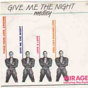 Mirage  Featuring Roy Gayle - Give Me The Night (Medley)