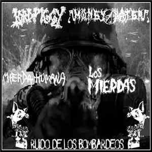 Money Hater, Lord Piggy, Los Mierdas , Mierda Humana - Ruido De Los Bombard ...