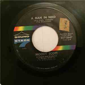 Moody Scott - A Man In Need (Is A Fool Indeed) / Groovin Out On Life