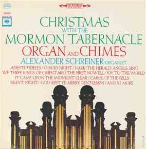 Mormon Tabernacle Organ And Chimes, Alexander Schreiner - Christmas With Th ...