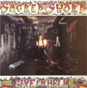 Sacred Sword - Give Em Hell