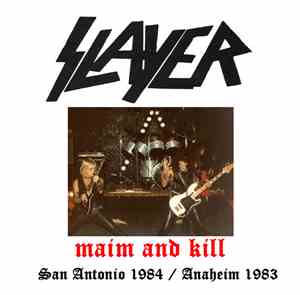 Slayer - Maim And Kill