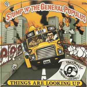 Stump 'N' The General Populus - Things Are Looking Up