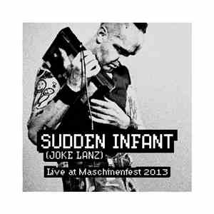 Sudden Infant (Joke Lanz) - Live At Maschinenfest 2013